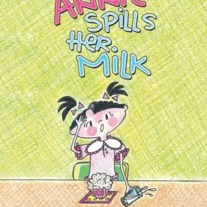 One Day Deal Annie Spills Her Milk