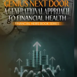 Big Sale Genius Next Door: A Generational Approach to Financial Health: A Generational Approach to Financial Health: A Generational Approach to Financial Health: A Generational Approach to Financial Health: A Generational Approach to Financial Health Financial HEI