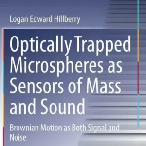 Trending Optically Trapped Microspheres as Sensors of Mass and Sound: Brownian Motion as Both Signal and Noise