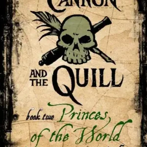 The Cannon and the Quill: Book 2, Princes of the World Hot Deal