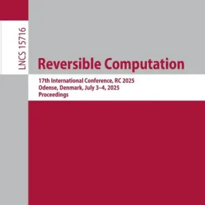 Same Day Shipping Reversible Computation: 17th International Conference, RC 2025, Odense, Denmark, July 3-4, 2025, Proceedings