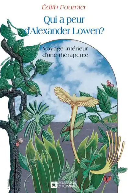 Deal Qui a peur d'Alexandre Lowen: Voyage intérieur d'une thérapeute