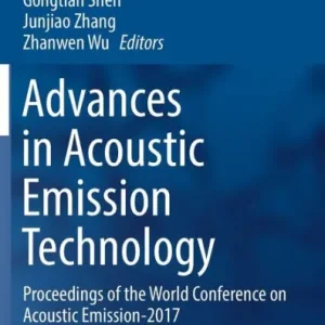 Direct From Factory Advances in Acoustic Emission Technology: Proceedings of the World Conference on Acoustic Emission-2017
