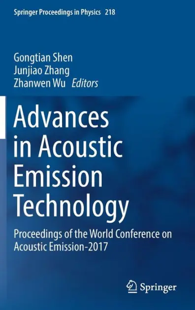Direct From Factory Advances in Acoustic Emission Technology: Proceedings of the World Conference on Acoustic Emission-2017