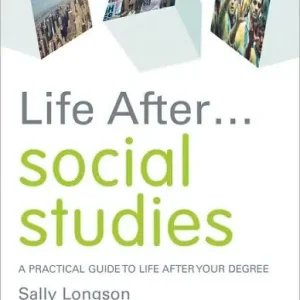 Clearance Life After... Social Studies: A Practical Guide to Life After Your Degree