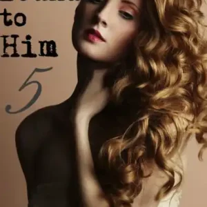 Free Delivery Bound to Him, Part 5: The Billionaire's Beck and Call Series (The Billionaire's Beck and Call, Book 2)