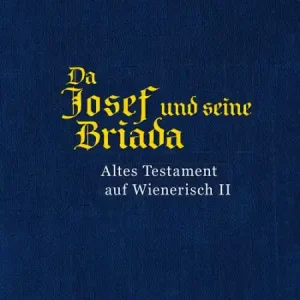 Da Josef und seine Briada: Altes Testament auf Wienerisch II Place Order