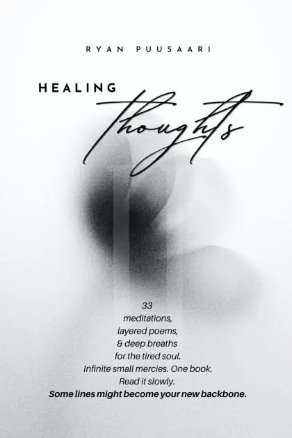 Healing Thoughts II: 33 Poems and Meditations for Emotional Renewal While Supplies Last