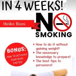 Grab Now Smoke free in 4 weeks!: Better health, much more money!