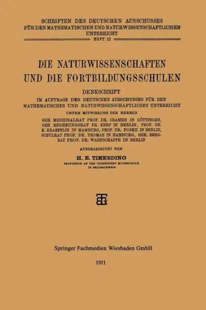 Instant Buy Die Naturwissenschaften und die Fortbildungsschulen: Denkschrift im Auftrage des Deutschen Ausschusses für den Mathematischen und Naturwissenschaftlichen Unterricht