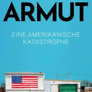 Next Day Delivery Armut: Eine amerikanische Katastrophe Die schonungslose Analyse eines menschengemachten Problems