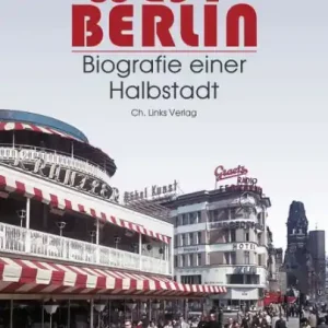 West-Berlin: Biografie einer Halbstadt New Arrival