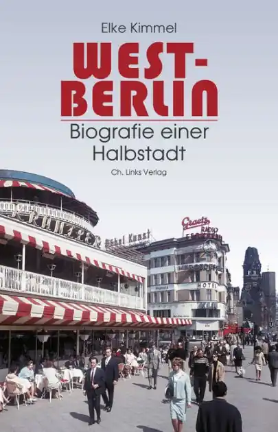 West-Berlin: Biografie einer Halbstadt New Arrival
