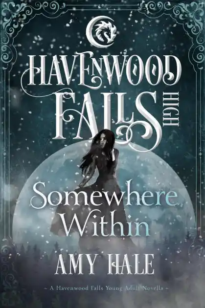Somewhere Within (Havenwood Falls High, #4) In Demand