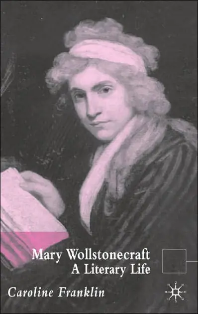 Mary Wollstonecraft: A Literary Life Brand New