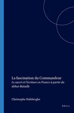 Reduced Price La fascination du Commandeur: Le sacre et l'ecriture en France a partir du debat-Bataille