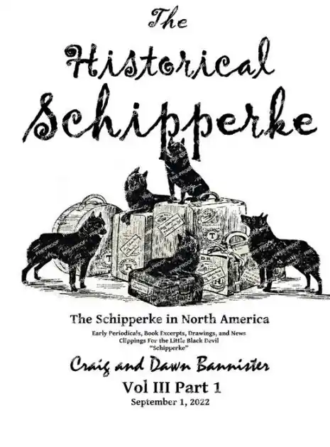 Handmade The Historical Schipperke: The Schipperke in North America Vol III Part 1: