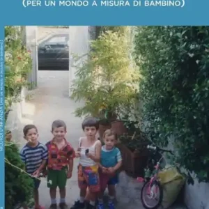 Special Offer Ricordi d'infanzia (per un mondo a misura di bambino)