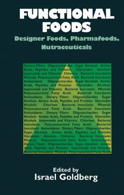 Functional Foods: Designer Foods, Pharmafoods, Nutraceuticals Affordable