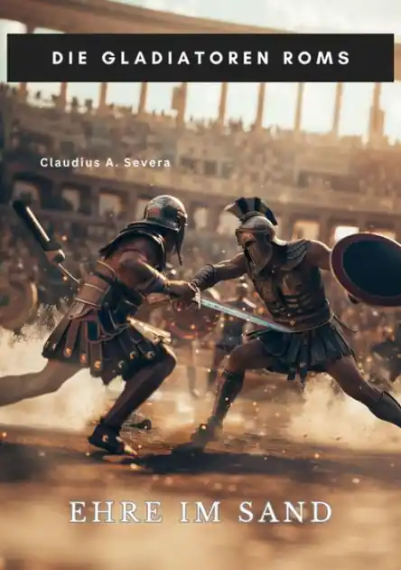 Ehre im Sand: Die Gladiatoren Roms Discount