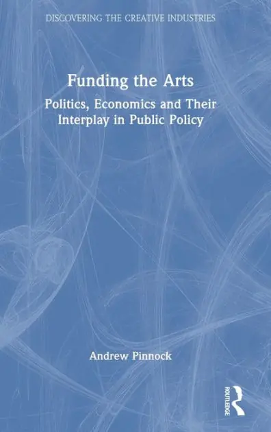 Funding the Arts: Politics, Economics and Their Interplay in Public Policy Hassle-Free Returns