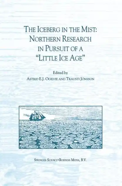 The Iceberg in the Mist: Northern Research in Pursuit of a "Little Ice Age" Holiday Sale