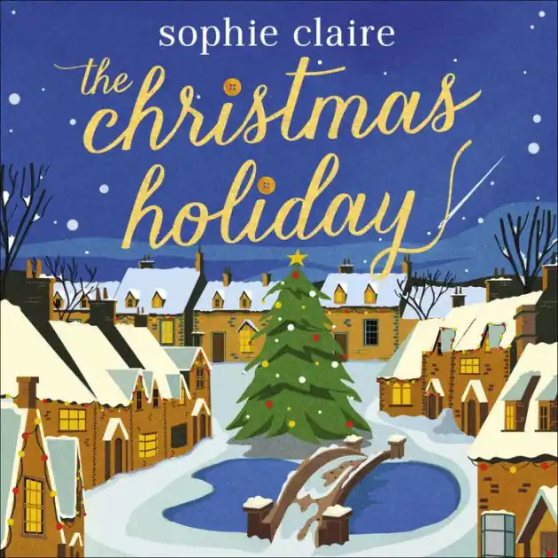 The Christmas Holiday: The cosy, heart-warming, friends-to-lovers winter romance, full of festive Christmas magic Flash Sale