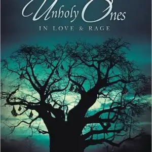 Unholy Ones: In Love & Rage Editor’s Pick