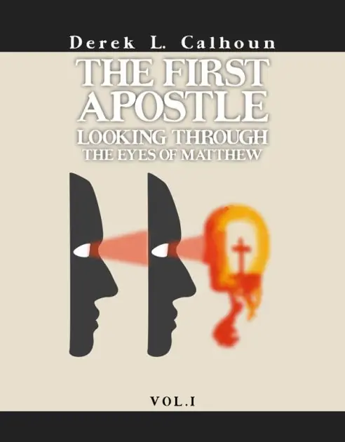 Special Discount The First Apostle: Looking Through the Eyes of Matthew Vol.1