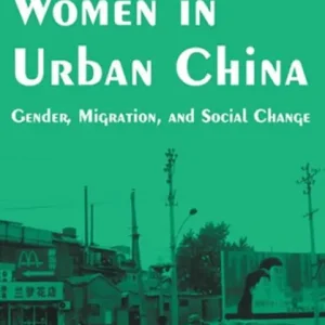 No Minimum Order Rural Women in Urban China: Gender, Migration, and Social Change