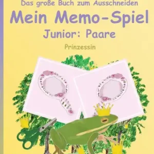 BROCKHAUSEN Bastelbuch Bd. 3 - Das große Buch zum Ausschneiden - Mein Memo-Spiel Junior: Paare: Prinzessin Get Yours