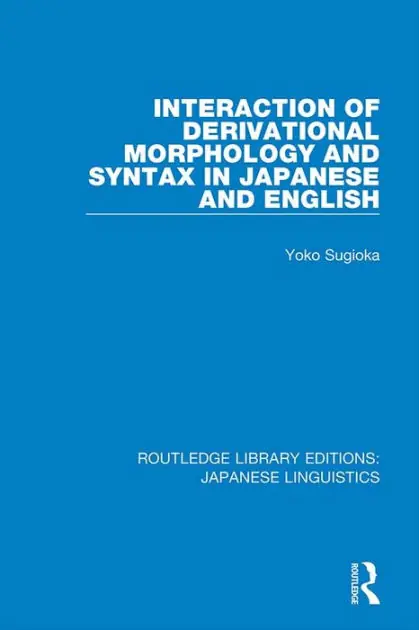 Interaction of Derivational Morphology and Syntax in Japanese and English New Release
