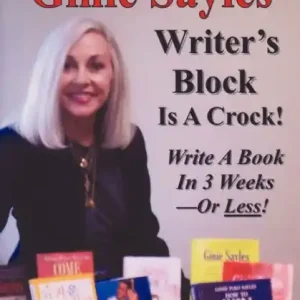 Writer's Block Is A Crock: Write A Book In 3 Weeks - Or Less! Seasonal Sale