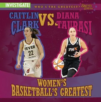 Genuine Caitlin Clark vs. Diana Taurasi: Women's Basketball's Greatest