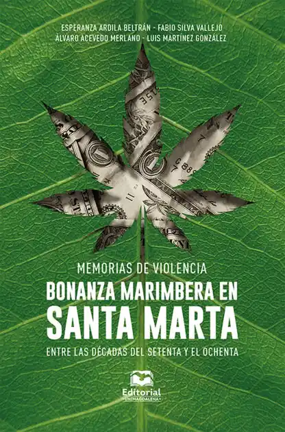 Budget Memorias de violencia: Bonanza marimbera en Santa Marta entre las décadas del setenta y el ochenta