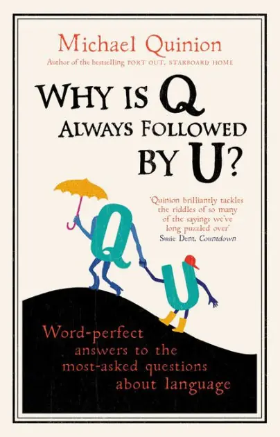 Buy Direct Why is Q Always Followed by U?: Word-Perfect Answers to the Most-Asked Questions About Language