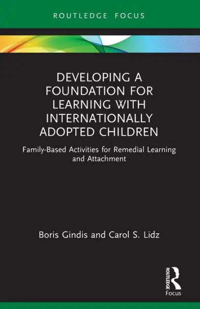 Brand New Developing a Foundation for Learning with Internationally Adopted Children: Family-Based Activities for Remedial Learning and Attachment