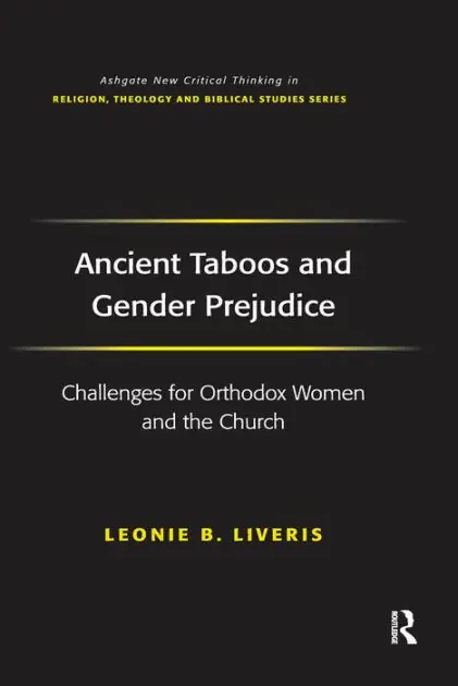 Price Cut Ancient Taboos and Gender Prejudice: Challenges for Orthodox Women and the Church