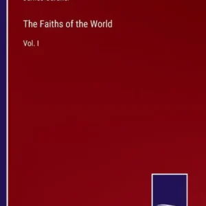 The Faiths of the World: Vol. I Best Seller