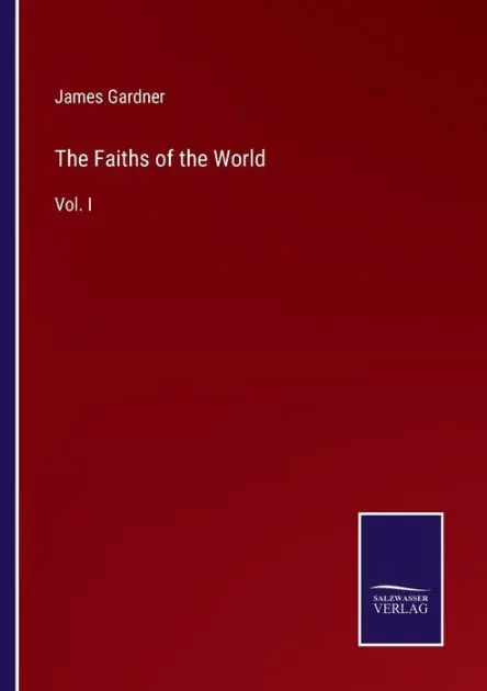 The Faiths of the World: Vol. I Best Seller