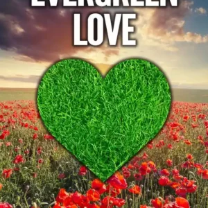 Save Now EVERGREEN LOVE