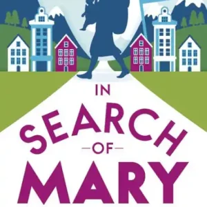 In Search of Mary: The Mother of all Journeys Brand New