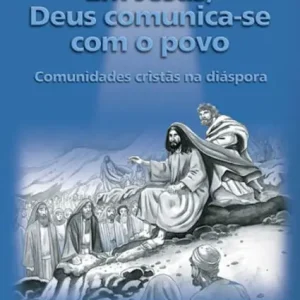Em Jesus, Deus comunica-se com o povo: Comunidades cristãs na diáspora - Visão global 14 Free Delivery
