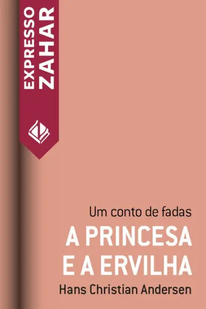Holiday Sale A princesa e a ervilha: Um conto de fadas