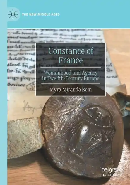 Factory Price Constance of France: Womanhood and Agency in Twelfth-Century Europe