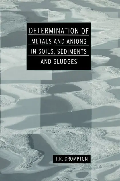 Determination of Metals and Anions in Soils, Sediments and Sludges Genuine