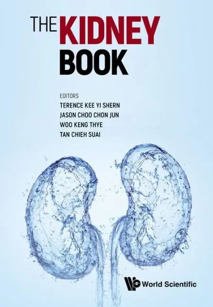 KIDNEY BOOK, THE: A PRACTICAL GUIDE ON RENAL MEDICINE: A Practical Guide on Renal Medicine Limited Offer