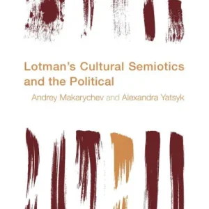 Best Choice Lotman's Cultural Semiotics and the Political