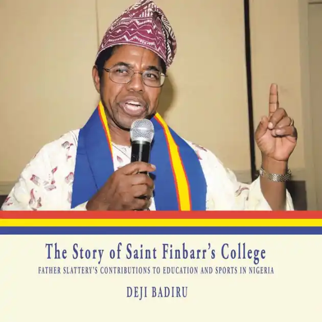 Exclusive Offer The Story of Saint Finbarr'S College: Father Slattery'S Contributions to Education and Sports in Nigeria