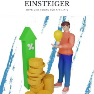 Affiliate Marketing für Einsteiger - Tipps zum Geld verdienen im Affiliate Marketing: Wie sie im Affiliate Marketing Geld verdienen und starten Express Delivery